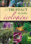 Le truffaut du jardin �cologique