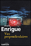 Vies perpendiculaires&nbsp;-&nbsp;Alvaro Enrigue