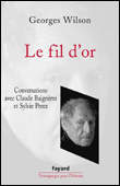 Le fil d'or&nbsp;-&nbsp;G. Wilson, C. Baigneres, S. Perez