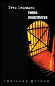 Folies meurtrières&nbsp;-&nbsp;Yves Desmazes