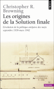 Les origines de la solution finale&nbsp;-&nbsp;Christopher R. Browning