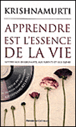 Apprendre est le but de ma vie&nbsp;-&nbsp;Krishnamurti