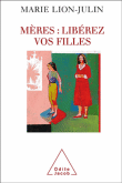 Mères, libérez vos filles