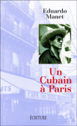 Un cubain à Paris&nbsp;-&nbsp;Eduardo Manet