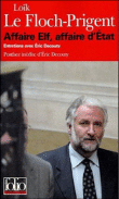 Affaire Elf affaire d'Etat&nbsp;-&nbsp;Loïk Le Floch-Prigent