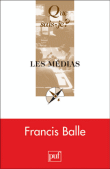 Les médias&nbsp;-&nbsp;Francis Balle