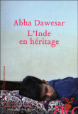 L'Inde en héritage&nbsp;-&nbsp;Abha Dawesar