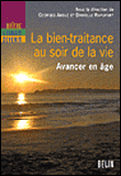 La bien-traitance au soir de la vie