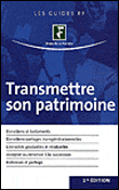 Transmettre son patrimoine&nbsp;-&nbsp;Les Spécialistes