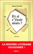 Et si c'était niais ?