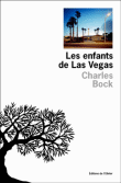 Les enfants de Las Vegas&nbsp;-&nbsp;Charles Bock