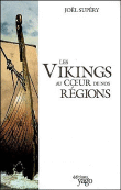 Les Vikings au coeur de nos région&nbsp;-&nbsp;Joël Supery