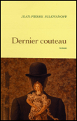 Dernier couteau&nbsp;-&nbsp;Jean-Pierre Milovanoff