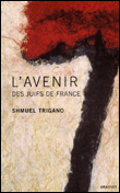 L'avenir des juifs de France&nbsp;-&nbsp;S. Trigano