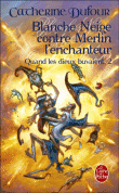 Quand les dieux buvaient, T2&nbsp;-&nbsp;Catherine Dufour