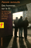 Des hommes sur le fil, la construction de l'identité masculine&nbsp;-&nbsp;Pascale Jamoulle