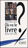 Où va le livre ?&nbsp;-&nbsp;Jean-Yves Mollier