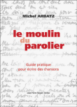 Le moulin du parolier