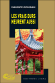 Les vrais durs meurent aussi&nbsp;-&nbsp;Maurice Gouiran