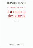 La maison des autres&nbsp;-&nbsp;Bernard Clavel