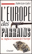L'europe des parrains mafia assaut europe&nbsp;-&nbsp;F. Calvi