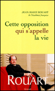 Cette opposition qui s'appelle la vie&nbsp;-&nbsp;Jean-Marie Rouart