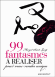 99 fantasmes à réaliser pour vous rendre unique&nbsp;-&nbsp;Margot Saint-Loup