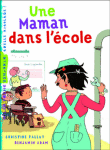 Une maman dans l'école&nbsp;-&nbsp;Christine Palluy, B. Adam