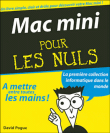 Mac mini pour les nuls pour les nuls&nbsp;-&nbsp;David Pogue