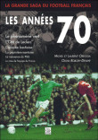 La grande saga du football français&nbsp;-&nbsp;Michel Oreggia, Laurent Oreggia, Olivia Robory-Devaye