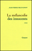La mélancolie des innocents&nbsp;-&nbsp;Jean-Pierre Milovanoff