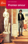 Premier amour&nbsp;-&nbsp;Ivan Sergueïevitch Tourgueniev
