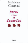 Journal d'hier et d'aujourd'hui&nbsp;-&nbsp;Madeleine Chapsal