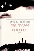 Des choses sérieuses&nbsp;-&nbsp;Gregory Norminton
