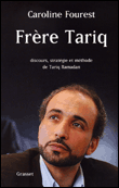 Frère Tariq&nbsp;-&nbsp;Caroline Fourest
