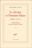 Le sherpa et l'homme blanc, l'homme occidental face à l'Extrême-Orient&nbsp;-&nbsp;Alain Robert Coulon