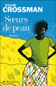 Soeurs de peau&nbsp;-&nbsp;Sylvie Crossman