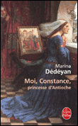 Moi Constance, princesse d'Antioche&nbsp;-&nbsp;Marina Dedeyan