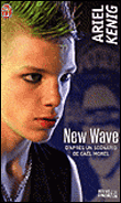 New wave&nbsp;-&nbsp;Ariel Kenig, Gaël Morel