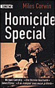 Homicide spécial&nbsp;-&nbsp;Miles Corwin