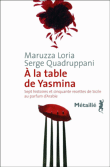 A la table de Yasmina&nbsp;-&nbsp;Serge Quadruppani, Maruzza Loria