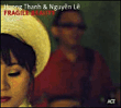 Huong Thanh, Nguyên Lê&nbsp;-&nbsp;Fragile beauty