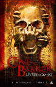Livres de sang, L'intégrale T1&nbsp;-&nbsp;Clive Barker
