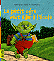 Petit Ogre veut aller à l'ecole&nbsp;-&nbsp;Marie-Hélène Delval