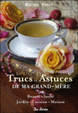 Trucs et astuces de ma grand-m�re