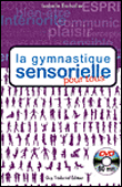La gymnastique sensorielle&nbsp;-&nbsp;Isabelle Eschalier