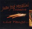 Juan Jose Mosalini&nbsp;-&nbsp;Live tango - digipack