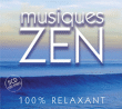 Musiques Zen - 100 pour cent relaxant