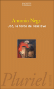 Job, la force de l'esclave&nbsp;-&nbsp;A. Negri