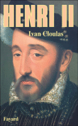 Henri II&nbsp;-&nbsp;Ivan Cloulas
